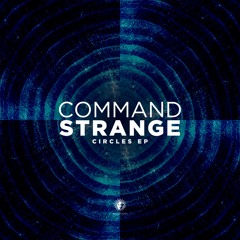 Command Strange - In Circles
