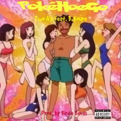 Two A's feat B. Koupe - PokeHoeGo