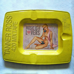 Tanner Ross 420 Mixtape [Musicis4Lovers.com]