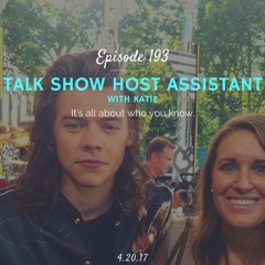 Talk Show Host Assistant (with Katie)