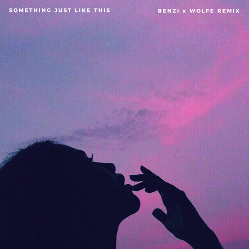 Stream The Chainsmokers & Coldplay - Something Just Like This (BENZI x ...