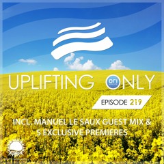 Uplifting Only 219 (incl. Manuel Le Saux Guestmix) (April 20, 2017)