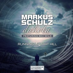 Markus Schulz presents Dakota featuring Bev Wild - Running Up That Hill
