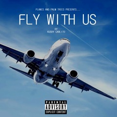 Kushy Carlito - Fly With Us