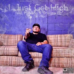 I Just Get High ft. Malvado & Cristina B. - Santos