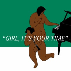 Girl, It's Your Time