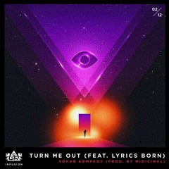 Turn Me Out Featuring Lyrics Born - (Prod By MIDIcinal)