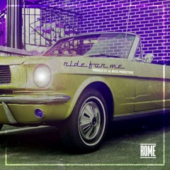 Ride For Me - Rome G
