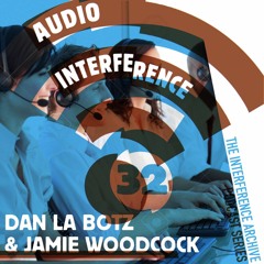 Audio Interference 32: Dan La Botz & Jamie Woodcock