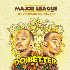 Do Better - (Feat Patoranking, Riky Rick & Kly )