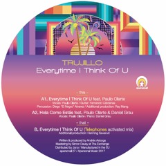 PREMIERE : Trujillo - Everytime I Think Of U (Telephones Activated Mix)