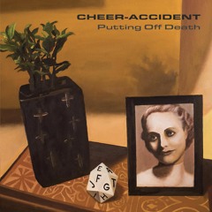 CHEER-ACCIDENT, "Immanence" from 'Putting Off Death' (Cuneiform Records)