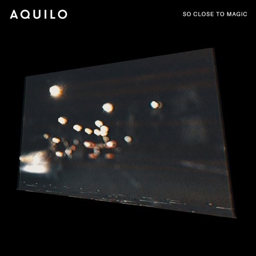 Dj Kakah - So Close To Magic feat. Aquilo