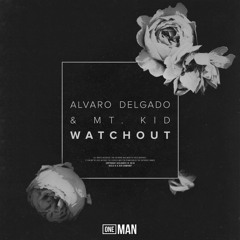 Alvaro Delgado & Mt.Kid - Watchout
