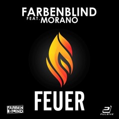 Farbenblind feat. Morano - Feuer [Pulsive 058]
