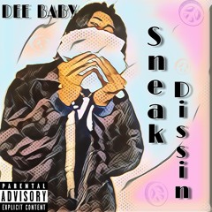 Sneak Dissin'(Prod. by Birdie Bands)