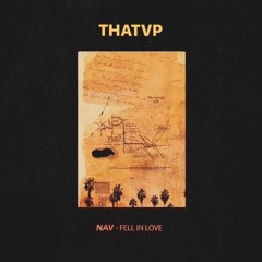 Fell In Love - NAV X THATVP
