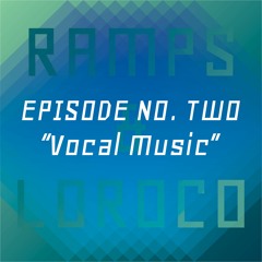 Episode 2 - Vocal Music