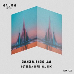 Crankers & Godzillas - Outbreak (Original Mix)