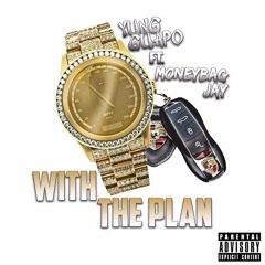 Yung Guapo Ft Moneybag Jay - With The Plan (prod by. CamGotHits)
