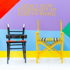 Kostya Rhino - Don`t Stop (Original Mix)