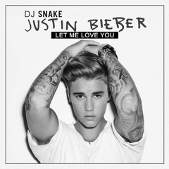 dj snake - let me love you ft. justinbieber (remix)