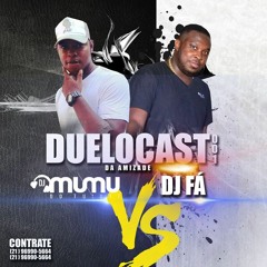 == DUELOCAST DA AMIZADE 001 [ DJ MUMU DO TUIUTI Vs DJ FÁ DO TUIUTI ]