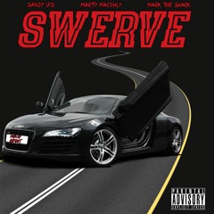 Swerve - Sandy3ps ft. Mark The Shark & Macphly Prod. by Infinit