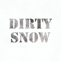 DIRTY SNOW (Prod By. JinkJones)