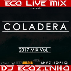 Coladera 2017 Mix Vol. I - Eco Live Mix Com Dj Ecozinho