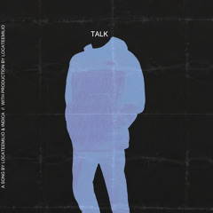 Talk ft. Indica (Prod. LocateEmilio)
