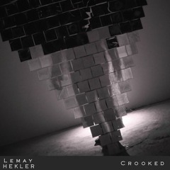 Lemay & HEKLER - Crooked