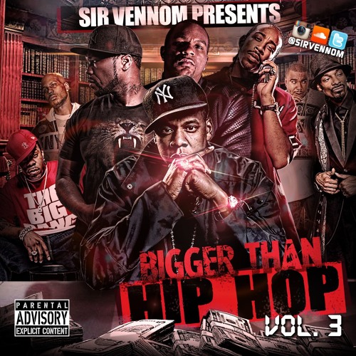 BIGGER THAN HIP HOP VOL 3