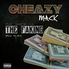 THE FAKING - Cheazy Mack x GhostBlocka (Prod By AR15)