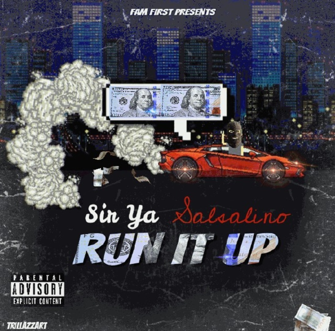 Sir Ya x Salsalino - Run It Up (Prod. @BSilOnDaTrak) [Thizzler.com Exclusive]