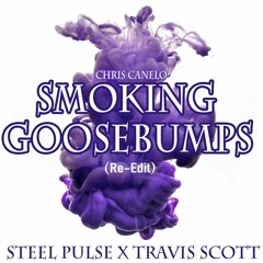 SmokingXGoosebumps (Chris Canelo ReEdit)