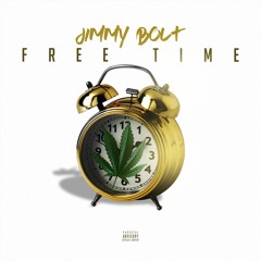 Jimmy Bolt - Free Time