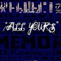 "ALL YOURS"