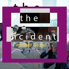 The Incident