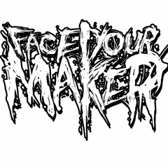 Face Your Maker