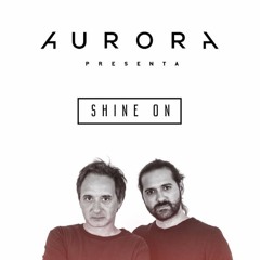 Shine On - Aurora Ft P. Fontora (Radio Edit)
