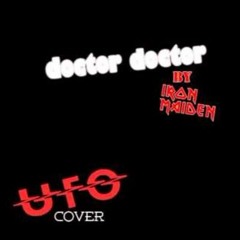 Doctor Doctor - UFO Cover - Iron Maiden Intro