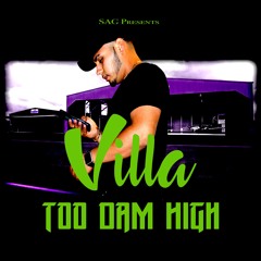 Villa - Too Dam High(prod. IGNORANCE)