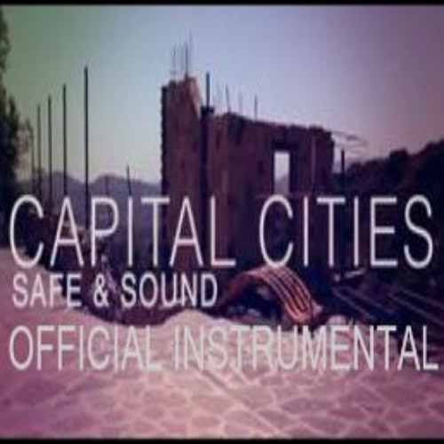 Stream Capital Cities - Safe And Sound (Official Instrumental Version) by  PAYTON SAМUELS | Listen online for free on SoundCloud
