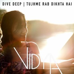 Vidya Vox - Dive Deep | Tujhme Rab Dikhta Hai