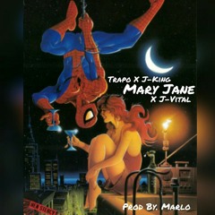 Trapo x J-King x J.Vital- "Mary Jane" (Prod By: Marlo)