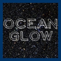 Ocean Glow ft. Bobby Lowe