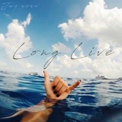 Long Live