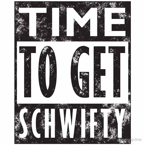 Time TO GET SCHWIFTY MIX -[ 190 BpM @ all ]-