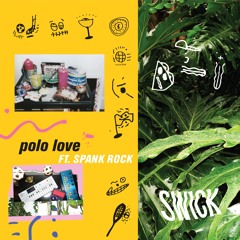 Swick - Polo Love (feat. Spank Rock)